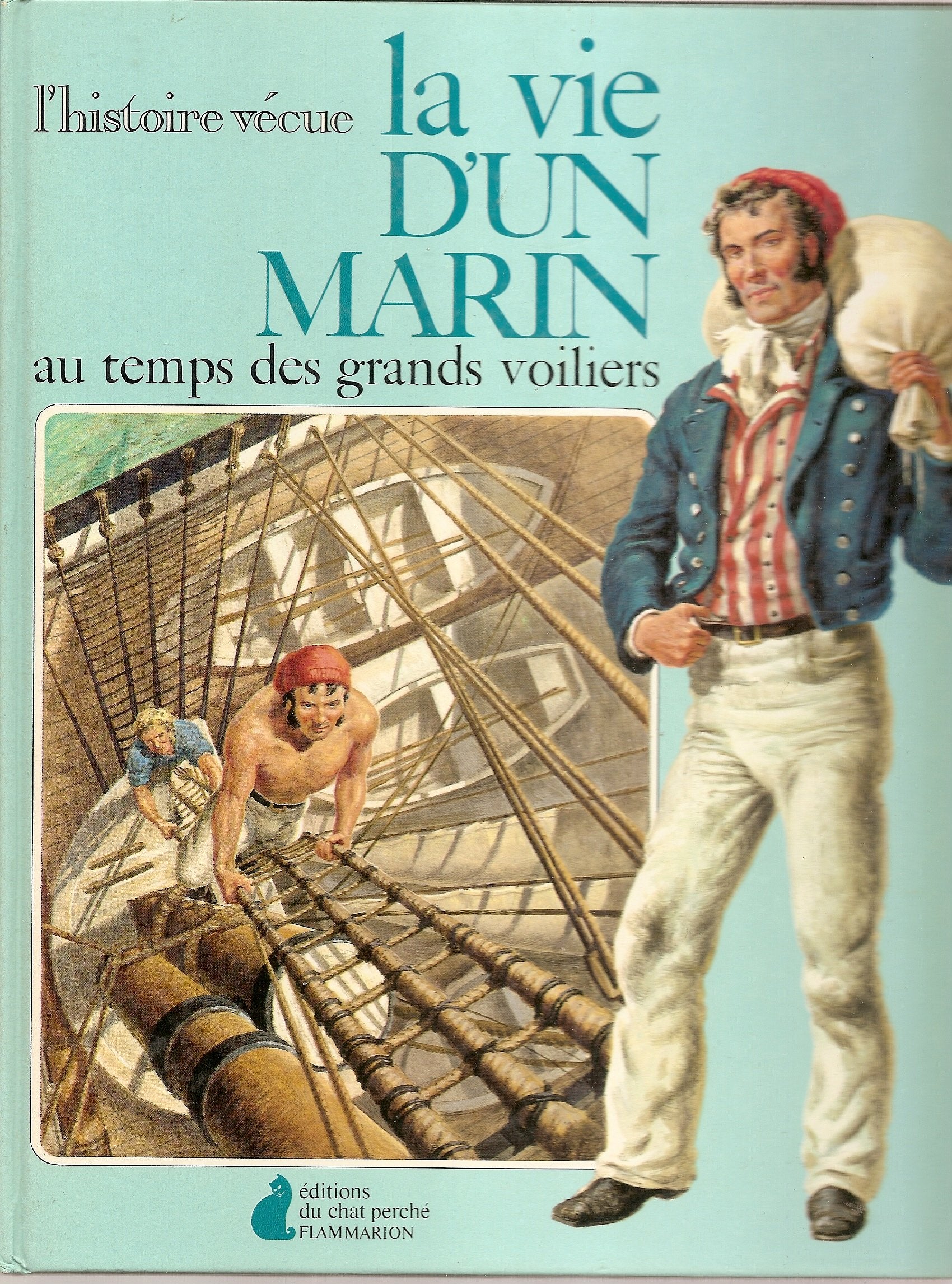 La Vie d'un marin au temps des grands voiliers book