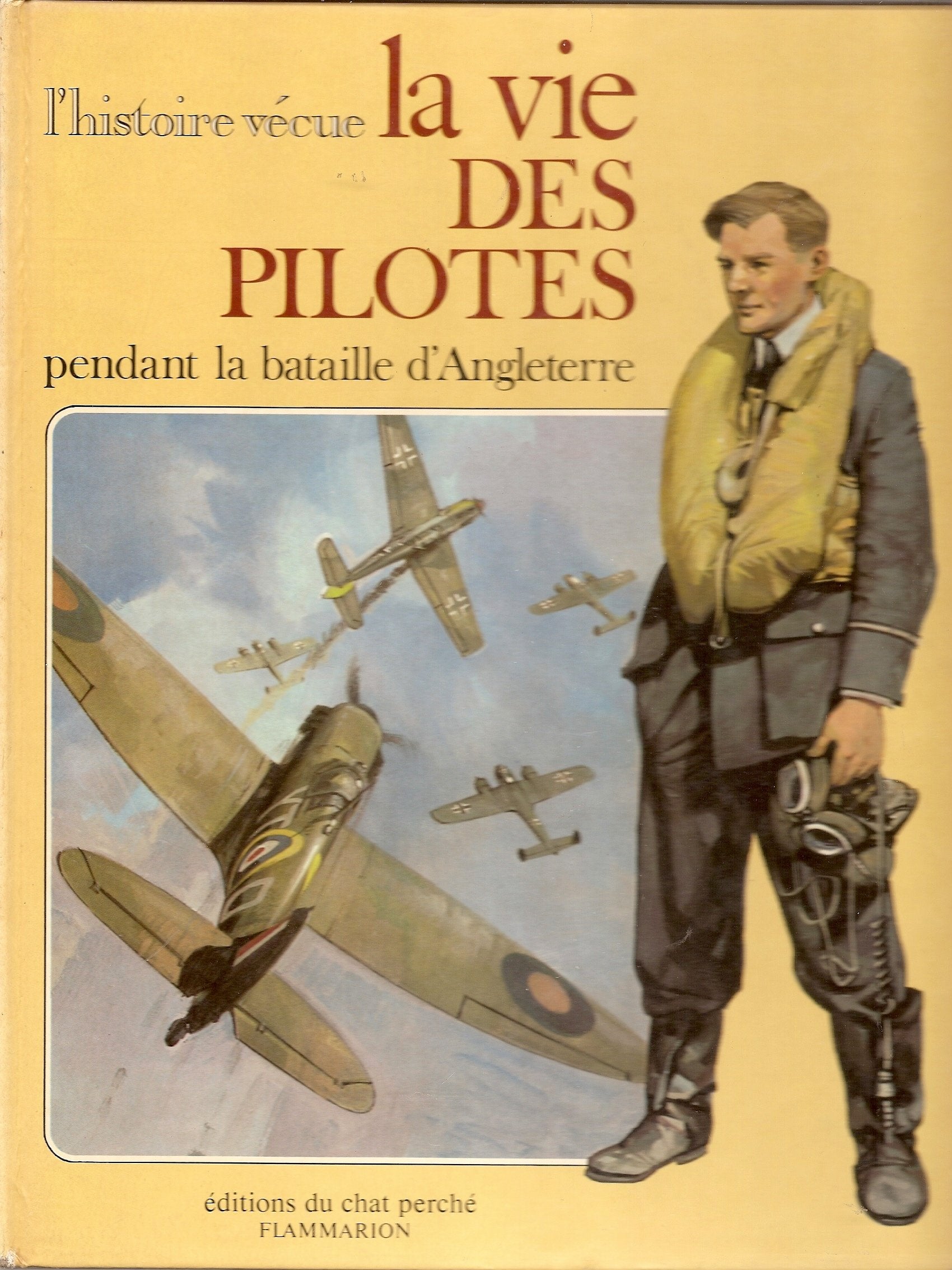 La Vie des pilotes pendant la bataille d'Angleterre book