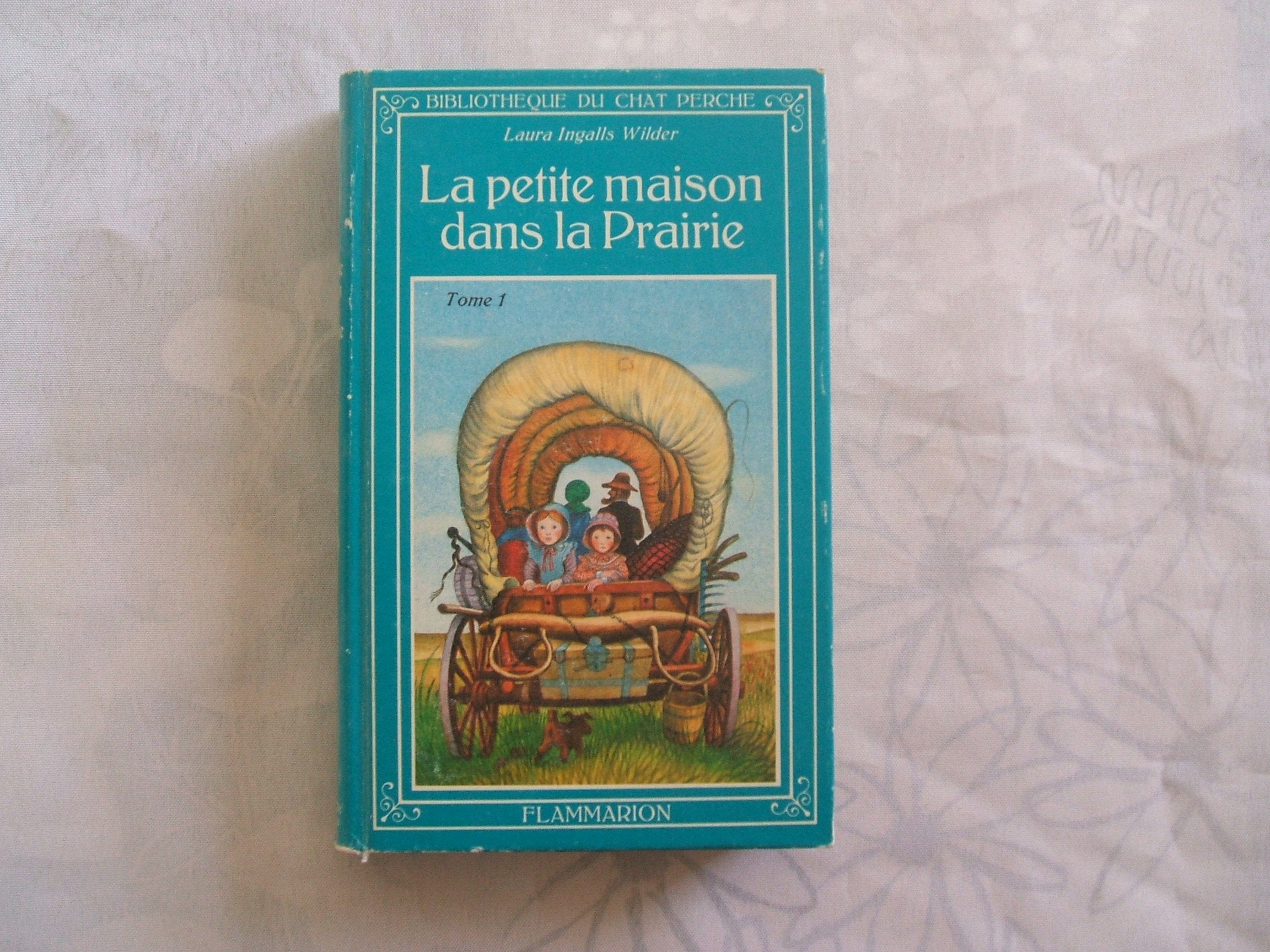 La Petite maison dans la prairie. Vol. 1. La petite maison dans la prairie Children's books