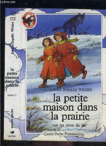La Petite maison dans la prairie. Vol. 3. Sur les rives du lac Children's books