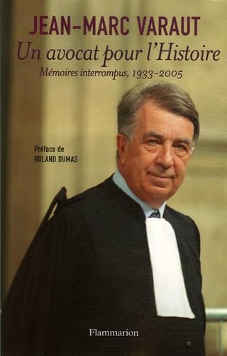 Un avocat pour l'histoire: MEMOIRES INTERROMPUS, 1933- 2005 Books