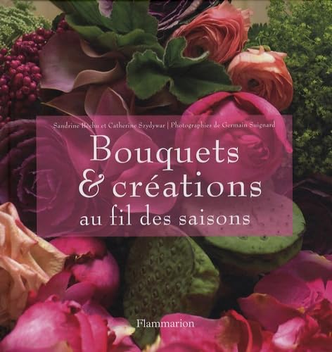 Bouquets et créations au fil des saisons Books