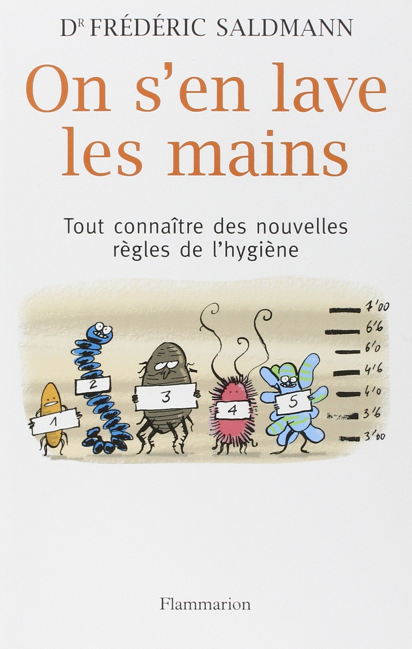 On s'en lave les mains: TOUT CONNAÎTRE DES NOUVELLES RÈGLES DE L'HYGIÈNE Books