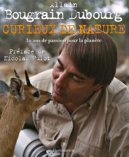 Curieux de nature: 30 Ans de passion pour la planète book