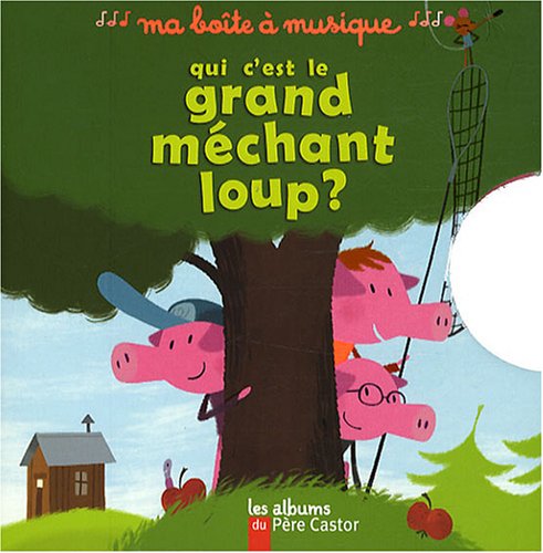 Qui c'est le grand méchant loup ? book