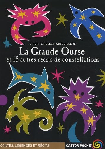 la grande ourse et 15 autres recits de constellations book