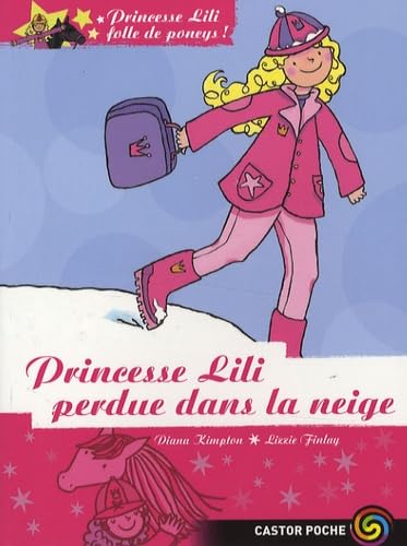 PRINCESSE LILI T7 - PRINCESSE LILI PERDUE DANS LA NEIGE Novels & Short Stories