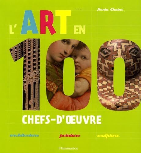 L'art en 100 chefs-d'oeuvre: Architecture-peinture-sculpture book