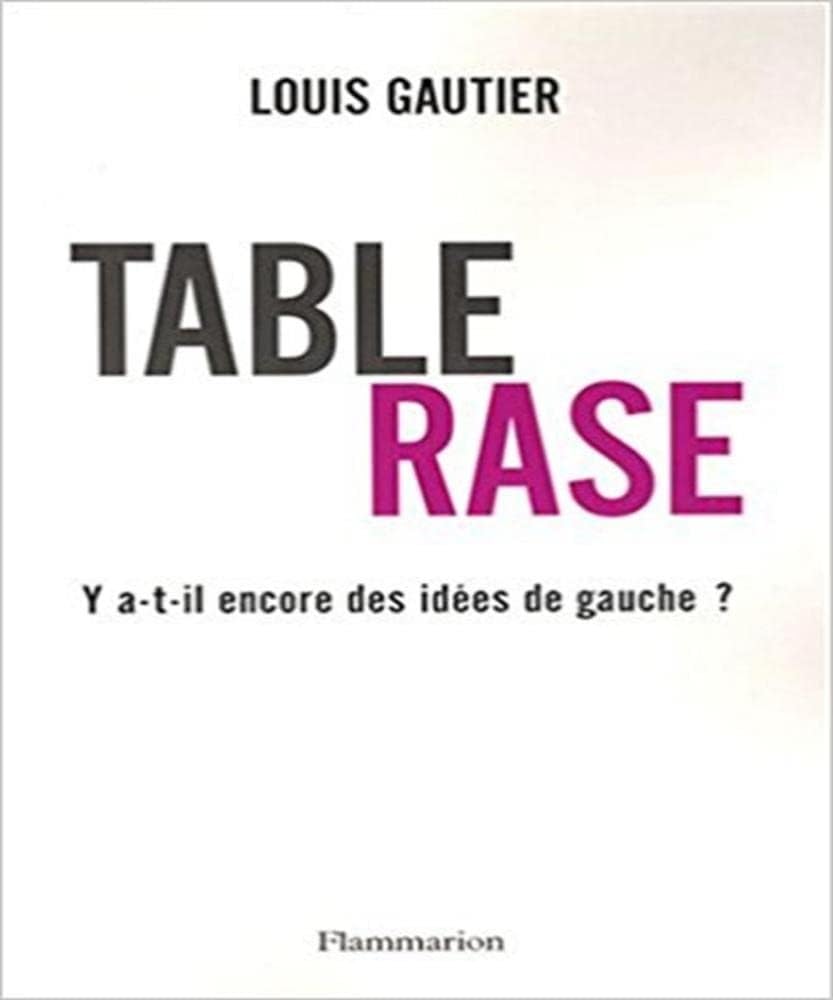 Table rase: Y A-T-IL ENCORE DES IDÉES DE GAUCHE book
