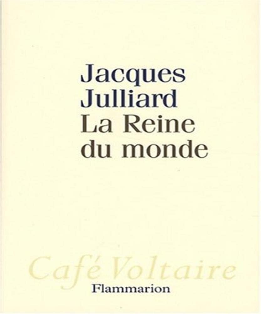La Reine du monde: Essai sur la démocratie d'opinion Essays & Short Stories