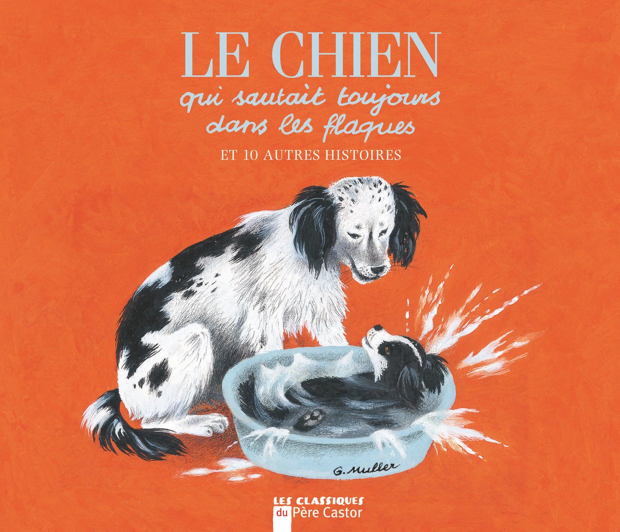 Le chien qui sautait toujours dans les flaques: Et 10 autres histoires Contemporary literature