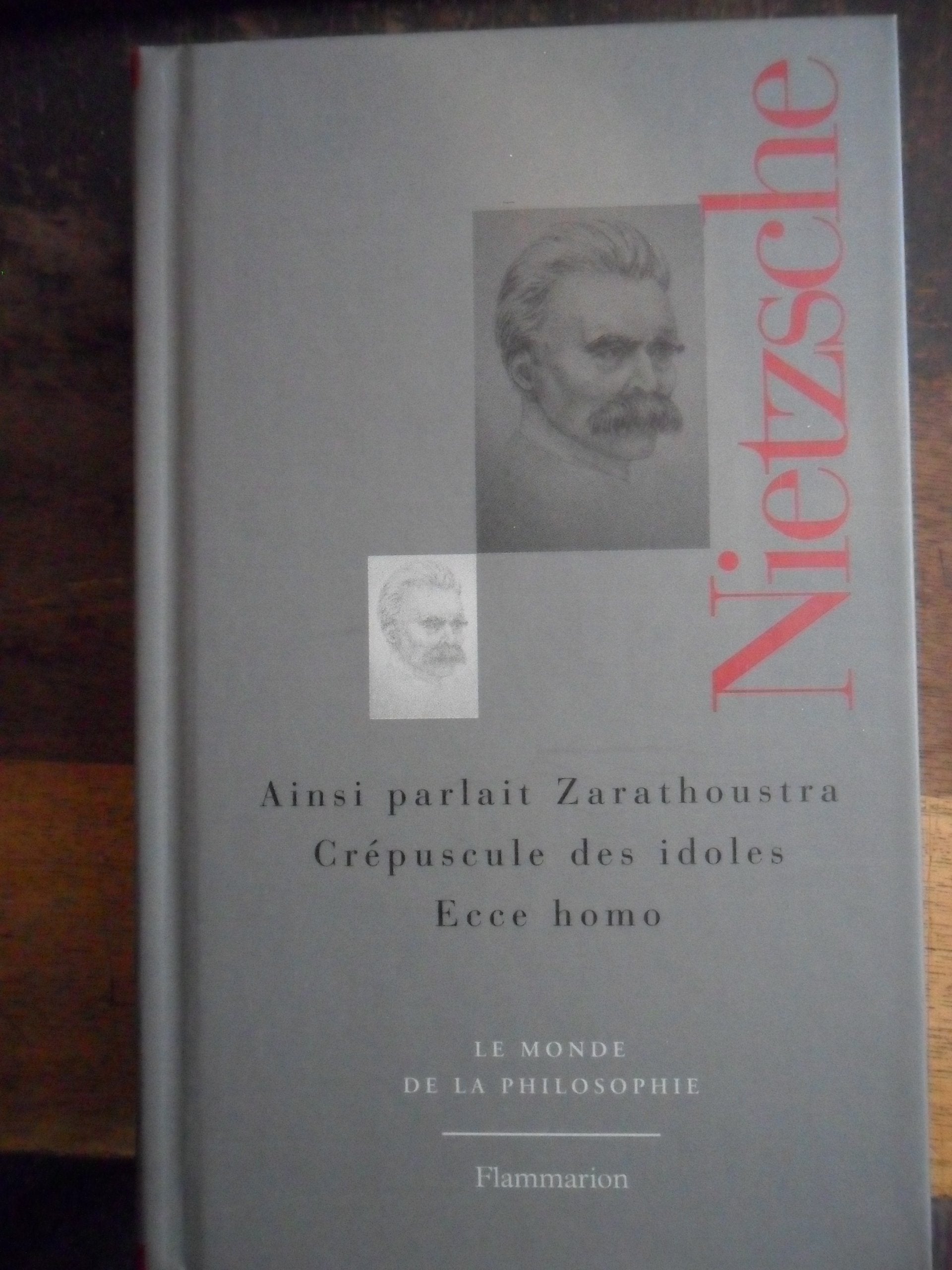 Ainsi parlait Zarathoustra. Le crépuscule des idoles. Ecce homo book