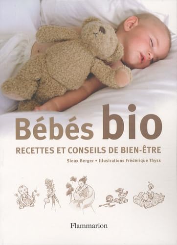 Bébés bio: Recettes et conseils de bien-être Books
