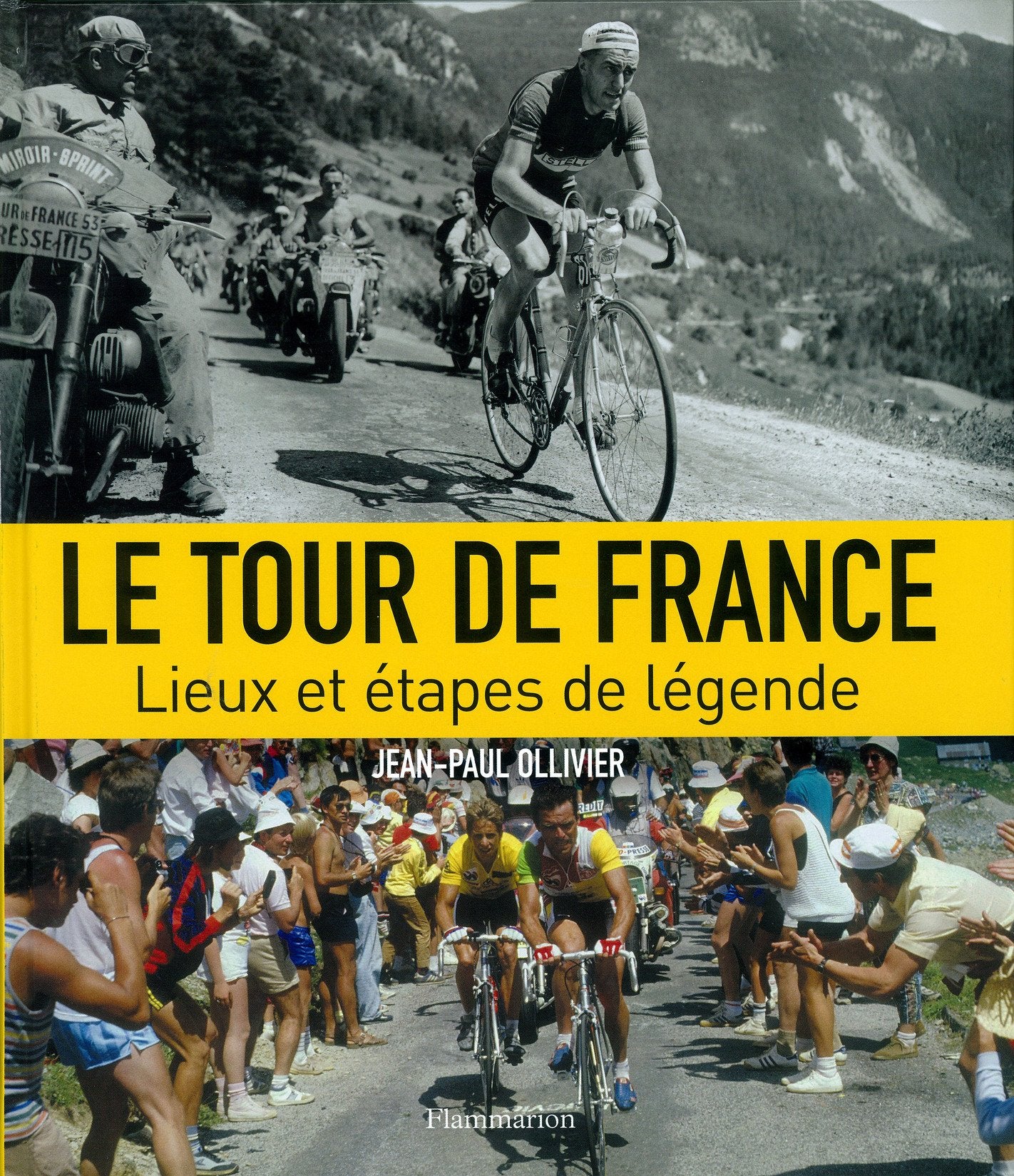 Le Tour de France: Lieux et étapes de légende Leisure & Fun