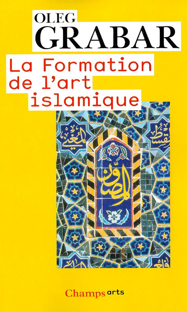 La Formation de l'art islamique book
