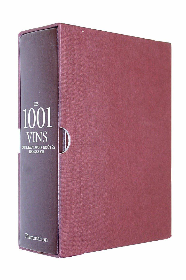 Les 1 001 vins qu'il faut avoir goûtés dans sa vie book