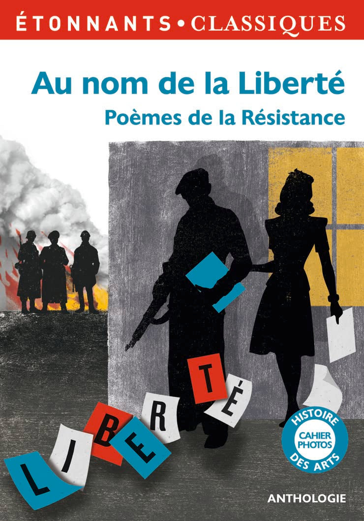 Au nom de la liberte: poemes de la Resistance Classics