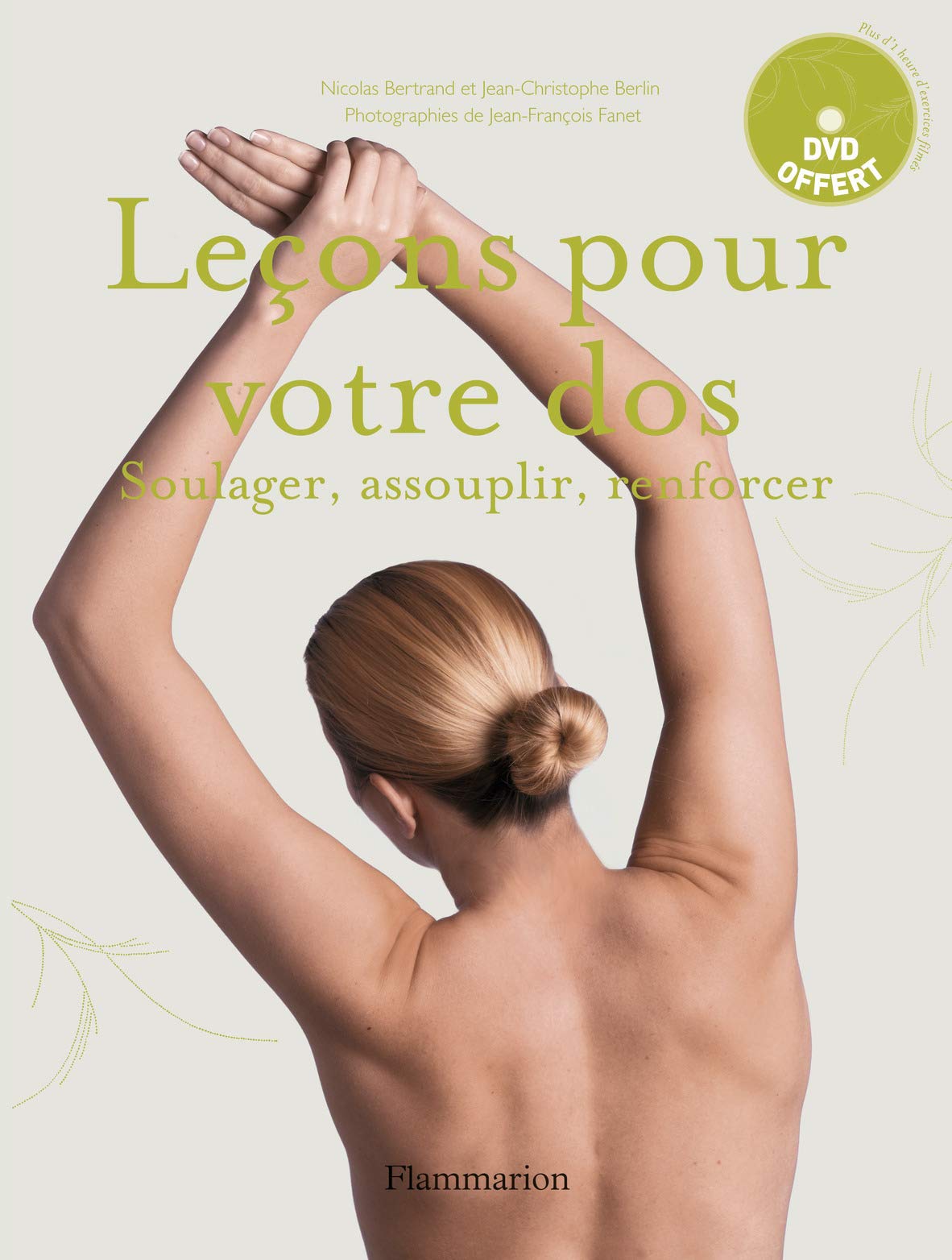 Leçons pour votre dos (+ DVD): SOULAGER, ASSOUPLIR, RENFORCER book
