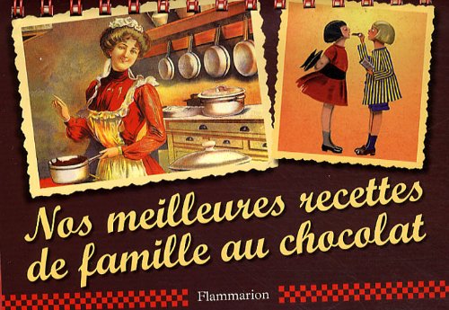 Nos meilleures recettes de famille au chocolat Books