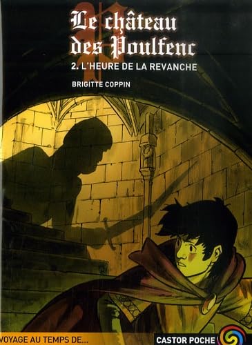 Le chateau des Poulfenc 2: l'heure de la revanche Contemporary literature