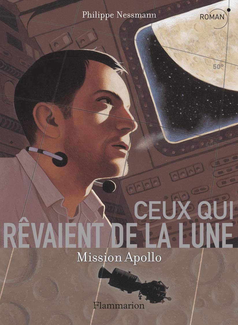 Ceux qui rêvaient de la lune: Mission Apollo book