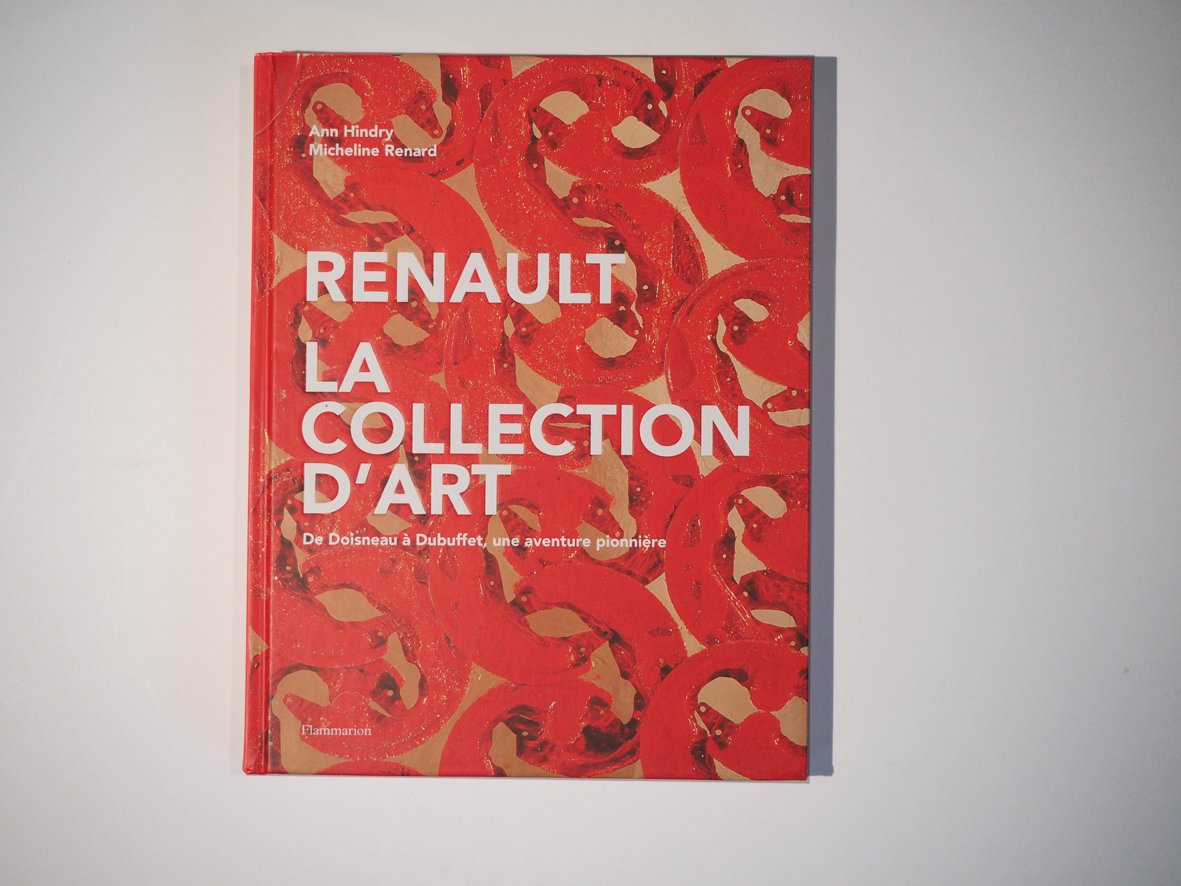 Renault, la collection d'art: DE DOISNEAU A DUBUFFET, UNE AVENTURE PIONNERE book