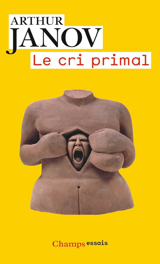 Le Cri primal: Thérapie primale : traitement pour la guérison de la névrose Books