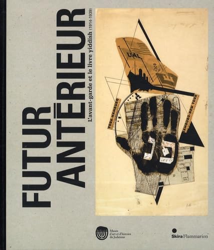 Futur antérieur. L'Avant-garde et le livre yiddish (1914-1939 Film, Art & Culture