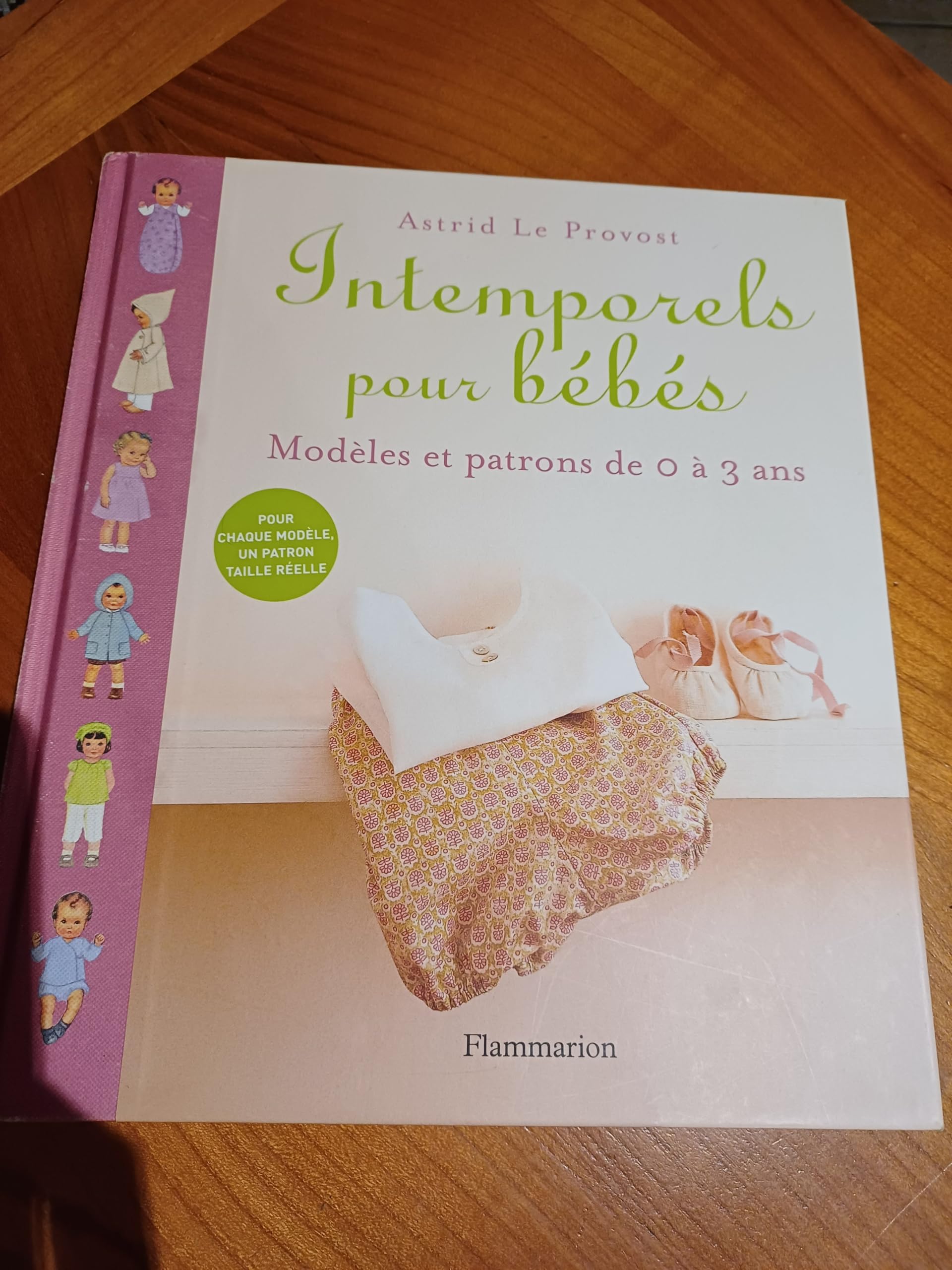 Les intemporels de bebe - modeles et patrons de 0 a 3 ans / pour chaque modele, un patron taille ree book