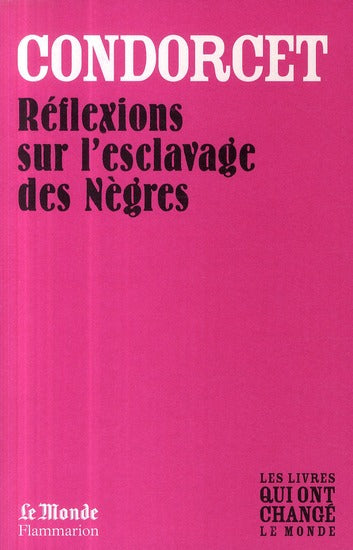 Réflexions sur l'esclavage des nègres book