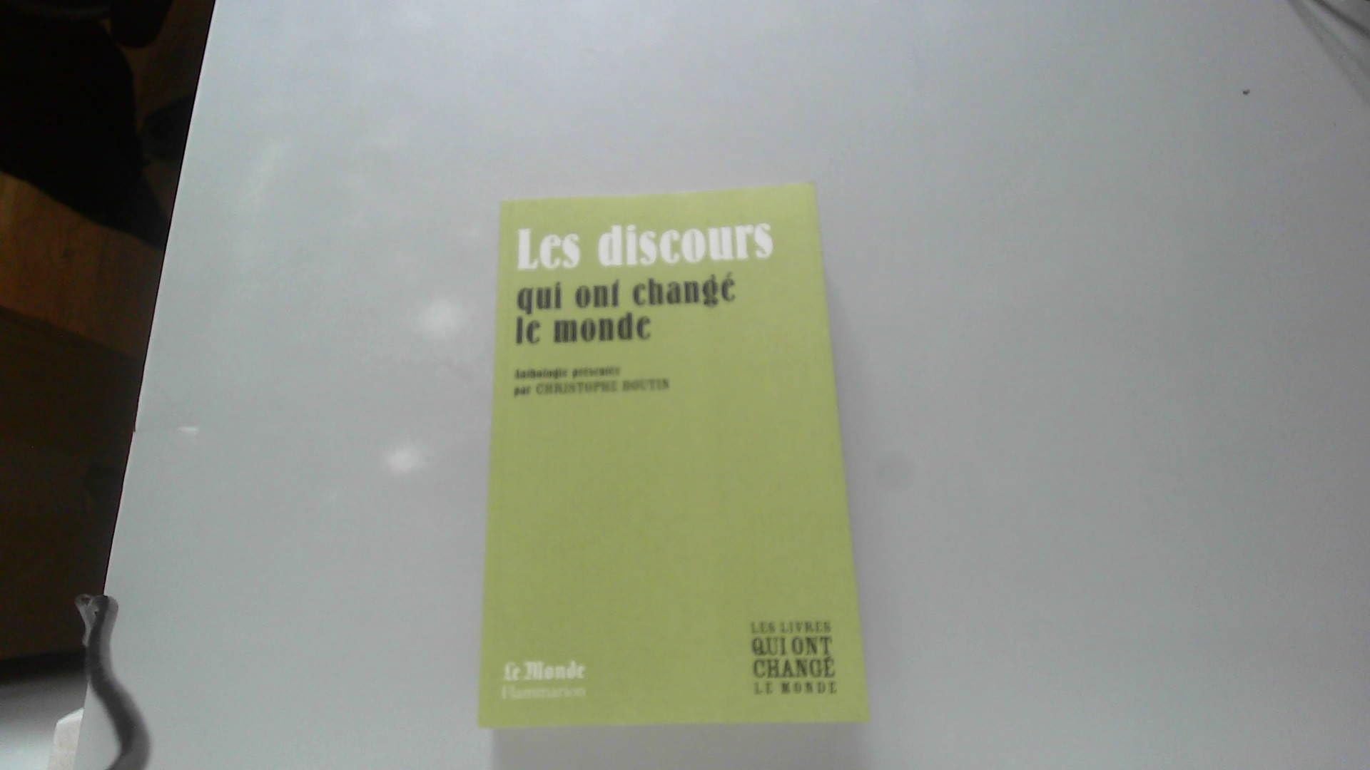 LES DISCOURS QUI ONT CHANGE LE XXE SIECLE (MONDE) book