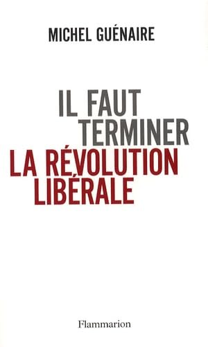 Il faut terminer la révolution libérale book