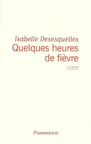 Quelques heures de fièvre book