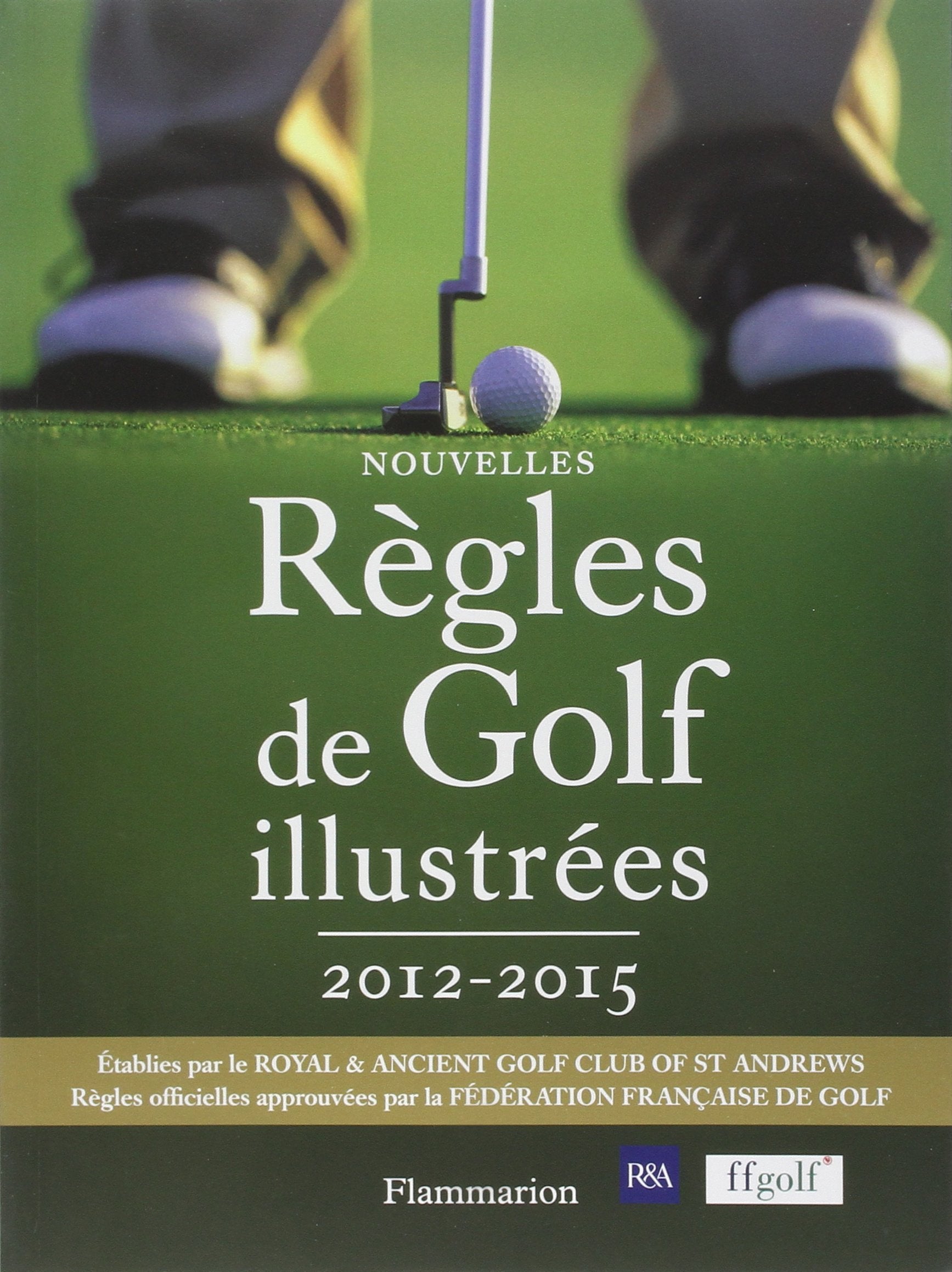 Nouvelles règles de golf illustrées 2012-2015 book