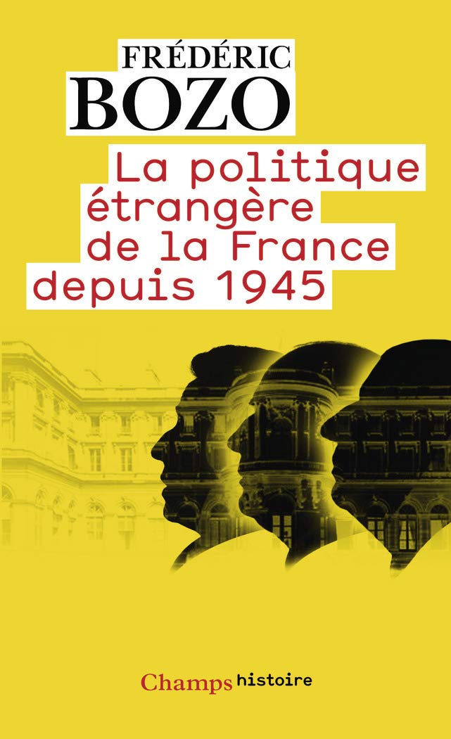 La Politique étrangère de la France depuis 1945 book