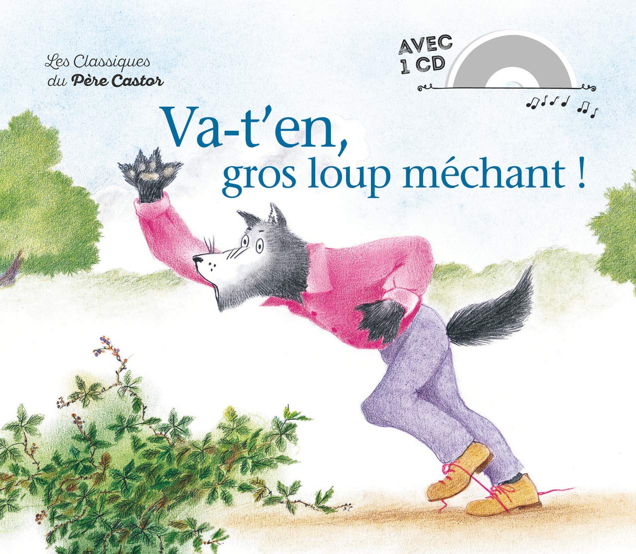Va-t'en, gros loup mechant! (Livre + CD) Classics