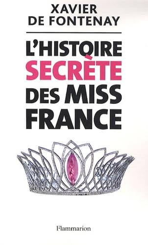 L'Histoire secrète des Miss France book
