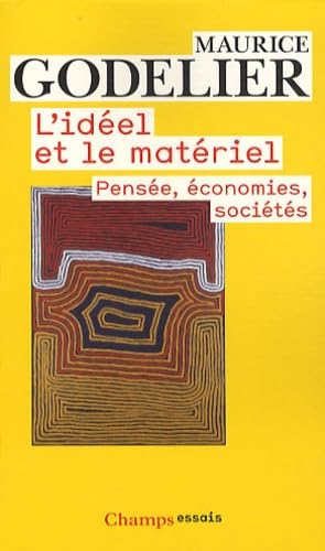 L'Idéel et le matériel: Pensée, économies, sociétés Books
