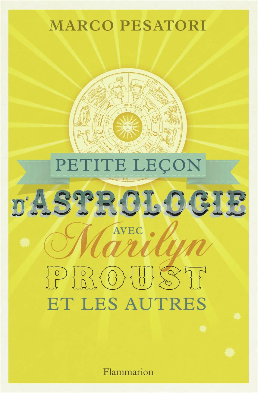 Petite Leçon d'astrologie avec Marilyn, Proust et les autres book