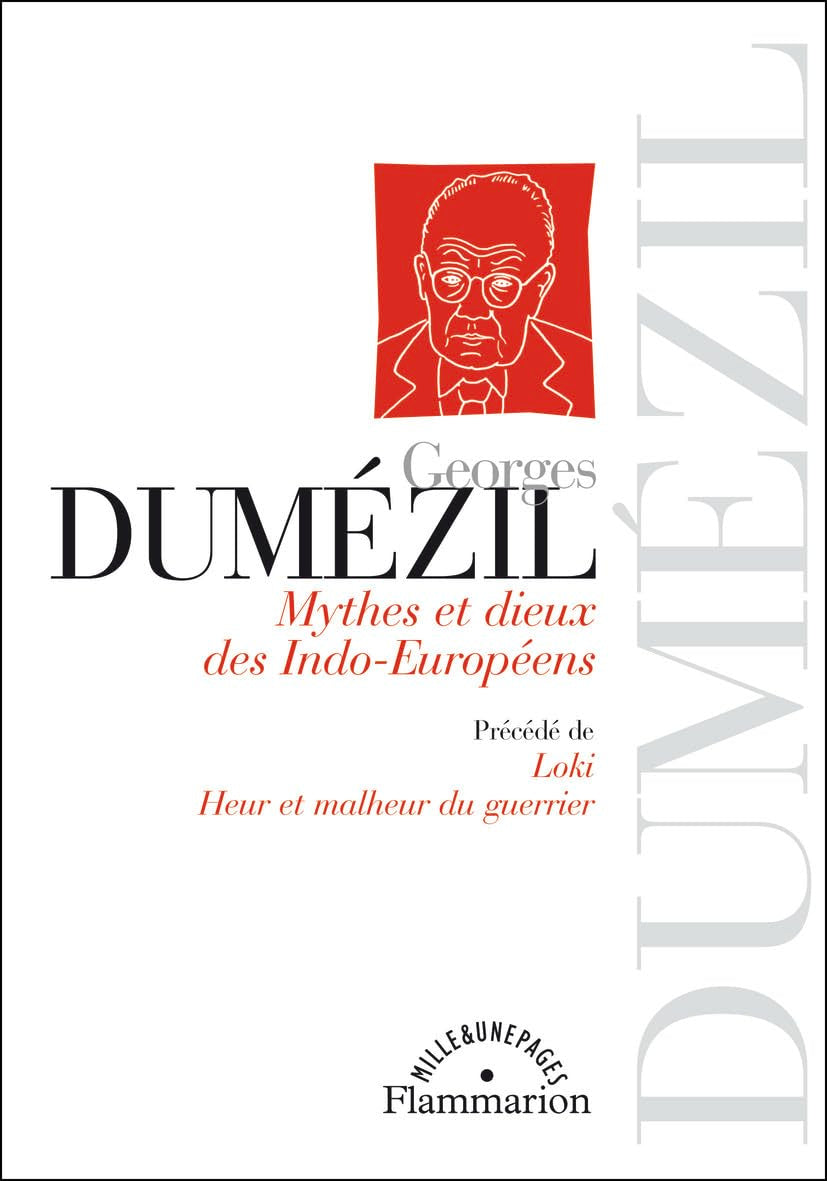 Mythes et dieux des Indo-Europeens: précédé de Loki et de Heur et malheur du guerrier Philosophy