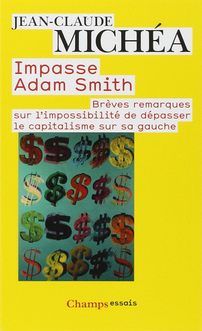 Impasse Adam Smith: brèves remarques sur l'impossibilité de dépasser le capitalisme sur sa gauche Philosophy
