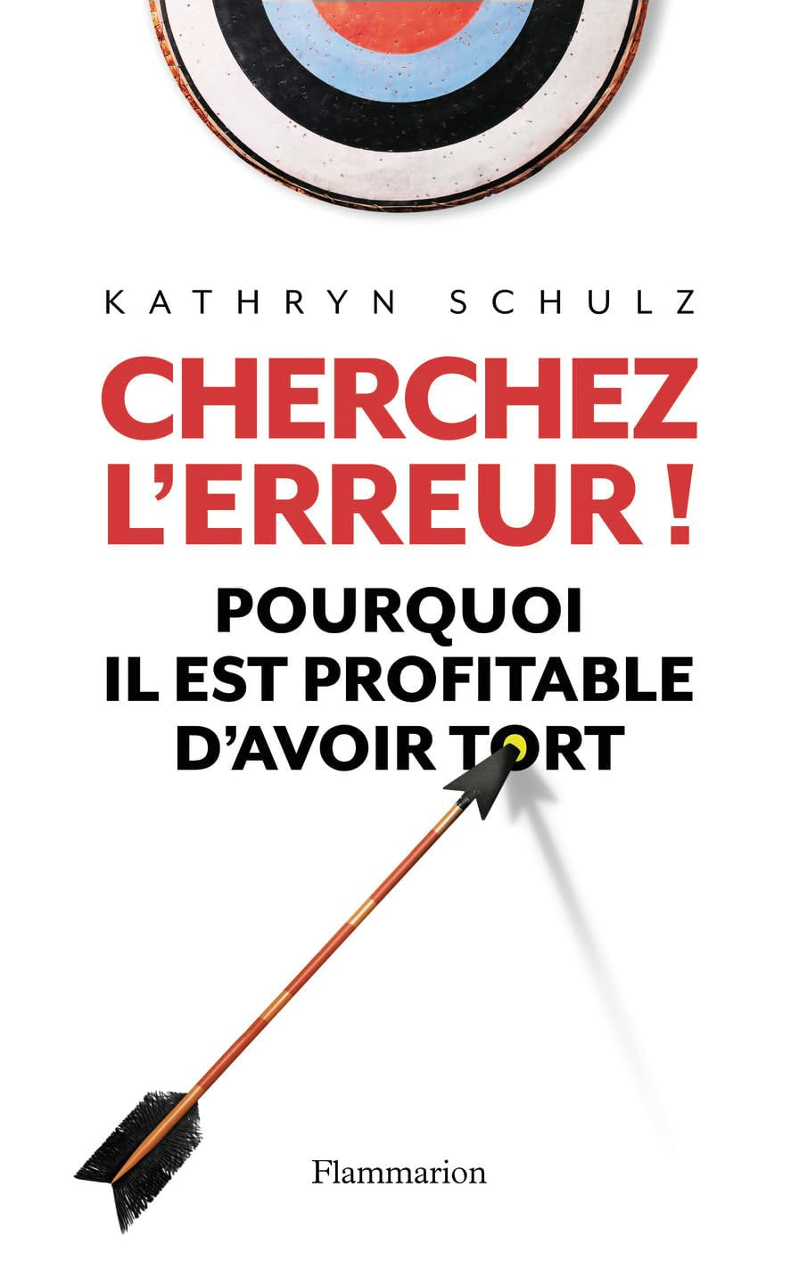 Cherchez l'erreur!: POURQUOI IL EST PROFITABLE D'AVOIR TORT book