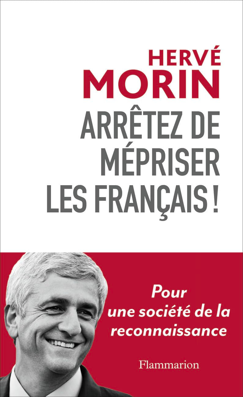 Arrêtez de mépriser les Français!: POUR UNE SOCIÉTÉ DE LA RECONNAISSANCE book