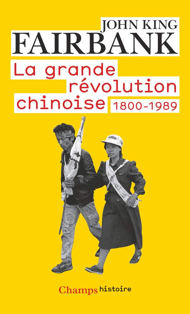 La grande révolution chinoise : 1800-1989 Politics & History