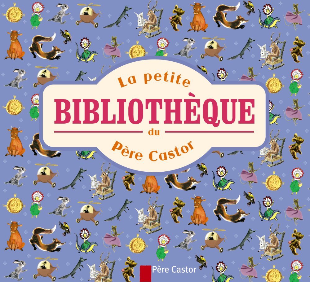 La petite bibliotheque du Pere Castor: Contes de toujours Contemporary literature