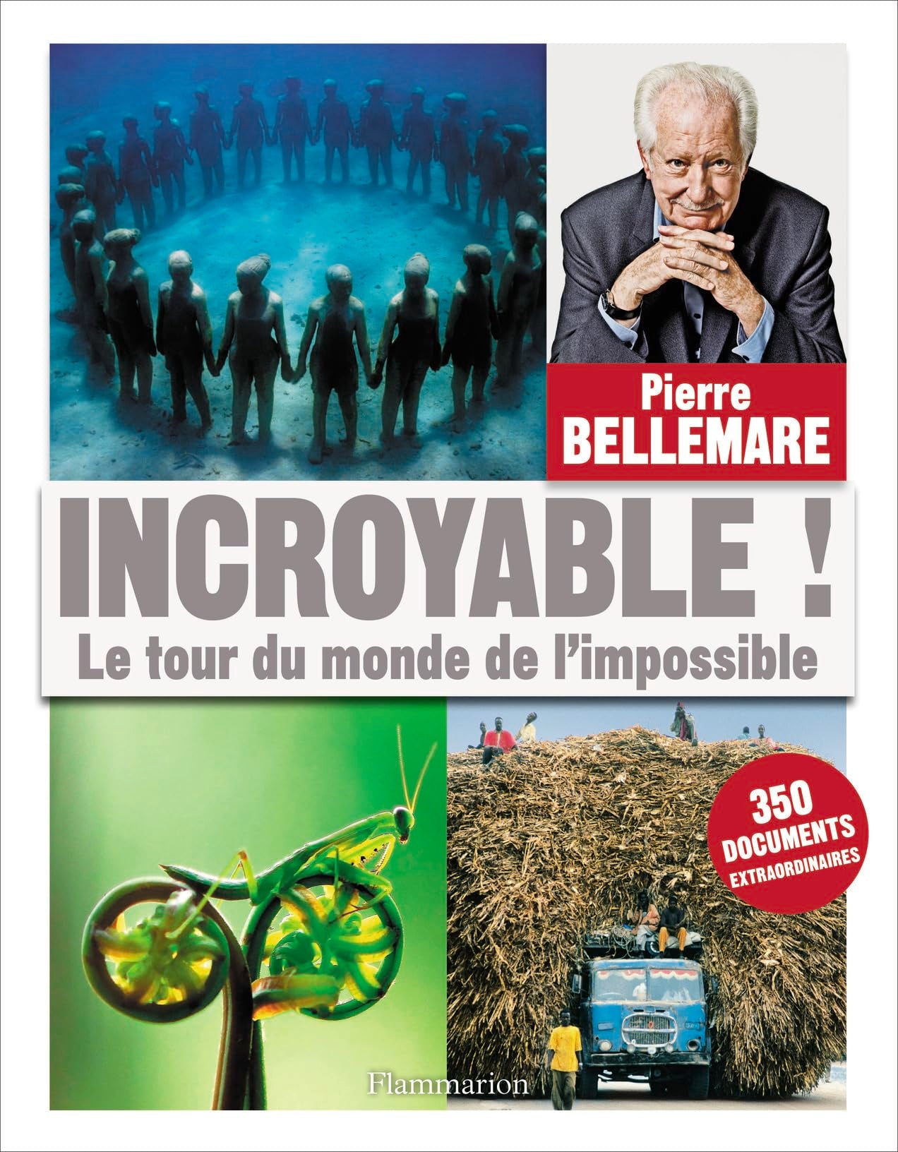 Incroyable !: Le Tour du monde de l'impossible Essays & Short Stories
