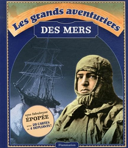Les grands aventuriers des mers: Magellan, Cook, Shackleton, Heyerdahl, Chichester Books
