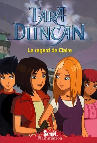 Tara Duncan - Le Regard de Claire Novels & Short Stories