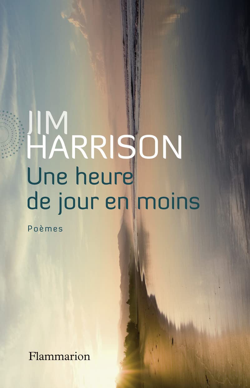 Une heure de jour en moins: Poèmes choisis 1965-2010 Contemporary literature