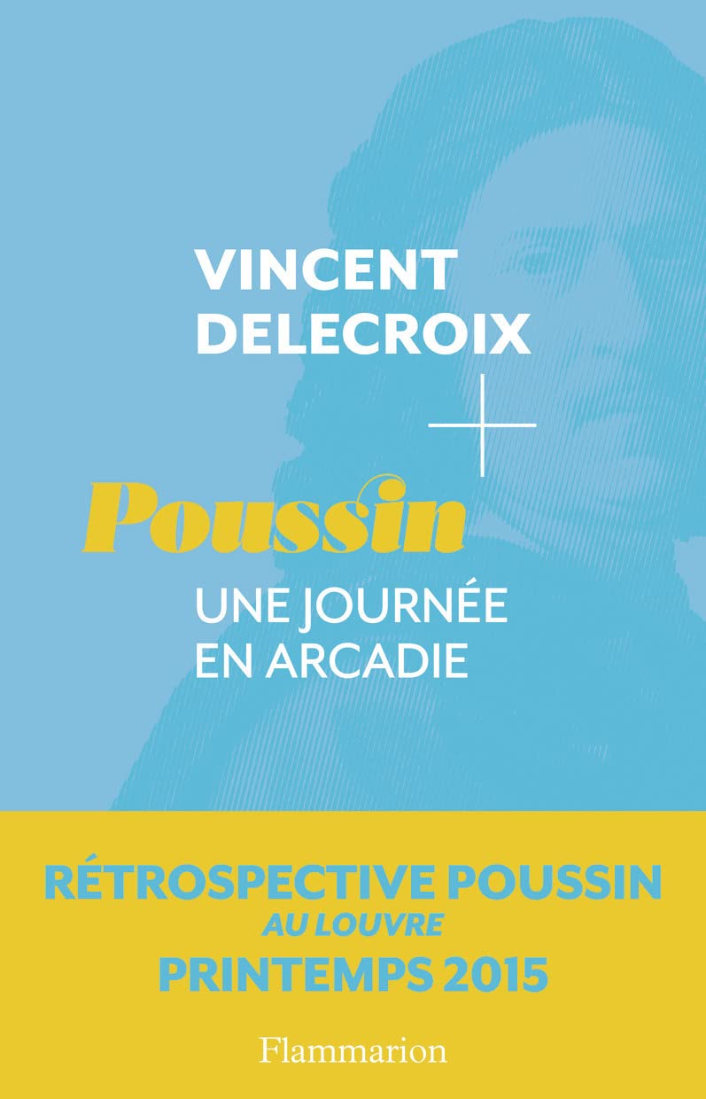 Poussin: Une journée en Arcadie Essays & Short Stories